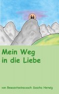 ebook: Mein Weg in die Liebe