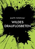 ebook: Wildes Drauflosbeten