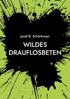 ebook: Wildes Drauflosbeten
