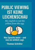 eBook: Public Viewing ist keine Leichenschau