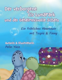 ebook: Der Verborgene Eis-Lunapark und der Geheimnisvolle Schatz