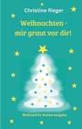 eBook: Weihnachten - mir graut vor dir