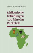 ebook: Afrikanische Erfindungen - 500 Jahre im Rückblick