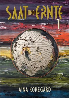 ebook: SAAT und ERNTE, Band 1