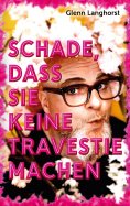 eBook: Schade, das Sie keine Travestie machen