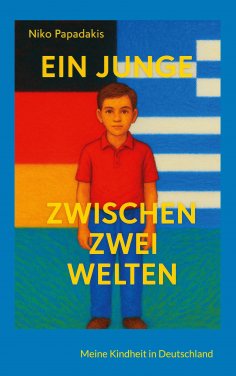 ebook: Ein Junge zwischen zwei Welten