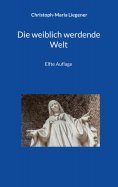 ebook: Die weiblich werdende Welt