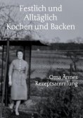 eBook: Festlich und Alltäglich Kochen und Backen