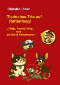 eBook: Tierisches Trio auf Rattenfang!