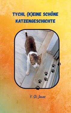 eBook: Tychi, (k)eine schöne Katzengeschichte