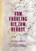 eBook: Vom Frühling bis zum Herbst