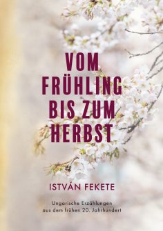 eBook: Vom Frühling bis zum Herbst