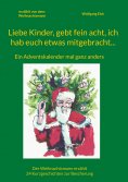 eBook: Liebe Kinder, gebt fein acht, ich hab euch etwas mitgebracht...
