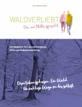 ebook: WALDVERLIEBT Da, wo Stille spricht