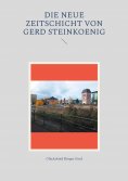 ebook: Die neue Zeitschicht von Gerd Steinkoenig