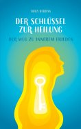 eBook: Der Schlüssel zur Heilung