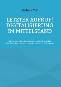 eBook: Letzter Aufruf! Digitalisierung im Mittelstand