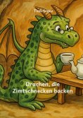 ebook: Drachen, die Zimtschnecken backen