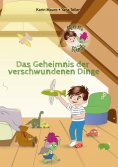 eBook: Das Geheimnis der verschwundenen Dinge