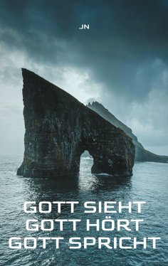 eBook: Gott sieht - Gott hört - Gott spricht