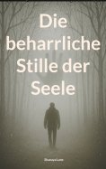 eBook: Die beharrliche Stille der Seele