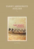 ebook: Fanny Abendrots Atelier