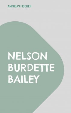eBook: Nelson Burdette Bailey