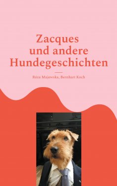 eBook: Zacques und andere Hundegeschichten