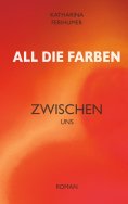 eBook: All die Farben zwischen uns