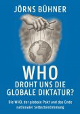 eBook: WHO  Droht uns die globale Diktatur?
