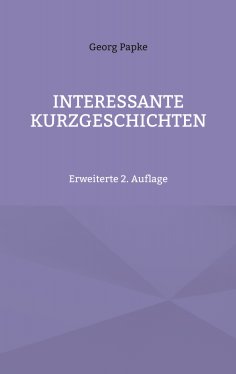 ebook: INTERESSANTE KURZGESCHICHTEN