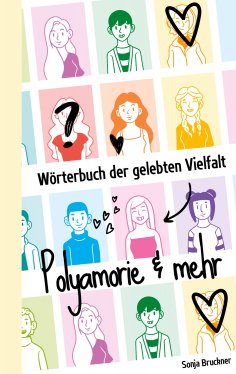 eBook: Wörterbuch der gelebten Vielfalt: Polyamorie & mehr