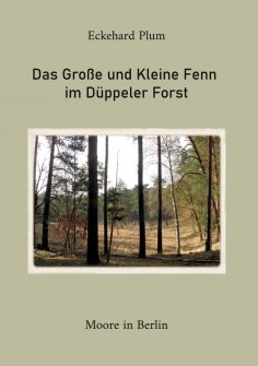 ebook: Das Große und Kleine Fenn im Düppeler Forst
