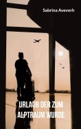 eBook: Urlaub der zum Alptraum wurde