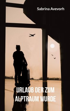 eBook: Urlaub der zum Alptraum wurde