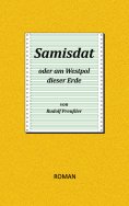 eBook: Samisdat oder am Westpol dieser Erde