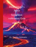 eBook: Deutschland's Justiz hinterlässt verbrannte Erde und Tod  Teil 2