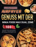 eBook: Airfryer Genuss mit der Ninja Foodi MAX Dual Zone