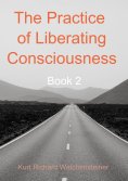 eBook: The Practice of Liberating Consciousness