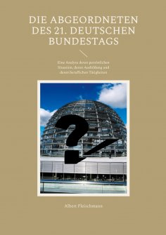 eBook: Die Abgeordneten des 21. Deutschen Bundestags