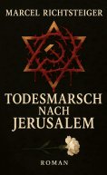 ebook: Todesmarsch nach Jerusalem