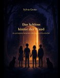 ebook: Das Schloss hinter der Wand