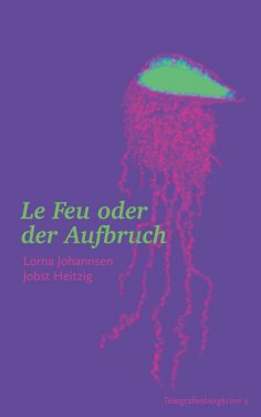 ebook: Le Feu oder der Aufbruch