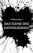 eBook: Das Elend des Katholizismus
