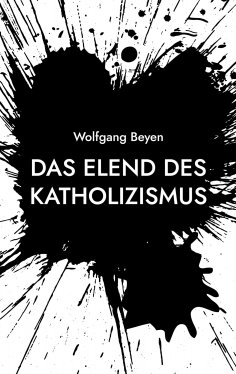 eBook: Das Elend des Katholizismus