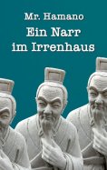 ebook: Ein Narr im Irrenhaus