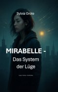 ebook: MIRABELLE - Das System der Lüge