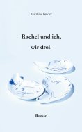 ebook: Rachel und ich, wir drei