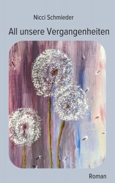 ebook: All unsere Vergangenheiten