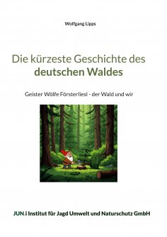 ebook: Die kürzeste Geschichte des deutschen Waldes